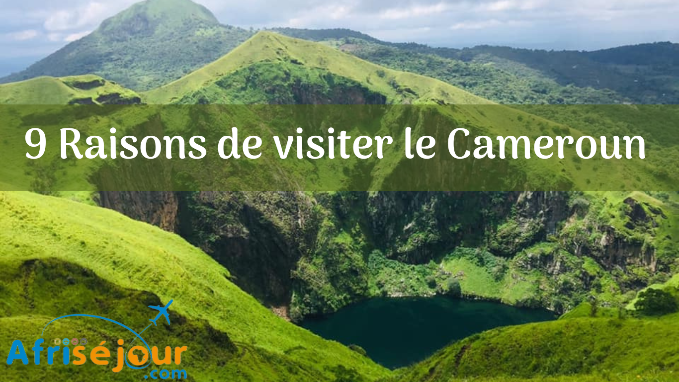 9 Raisons de visiter le Cameroun _Afriséjour